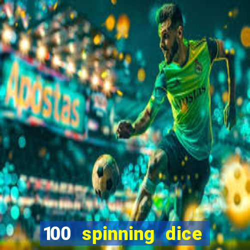 100 spinning dice slot free play