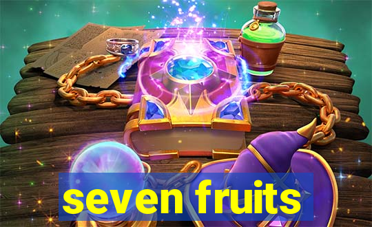 seven fruits