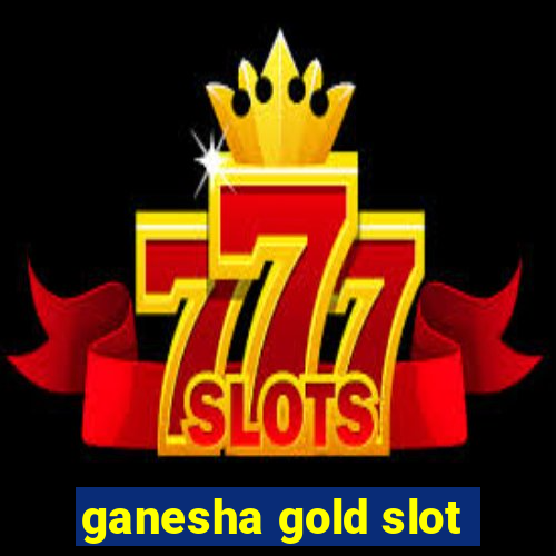 ganesha gold slot