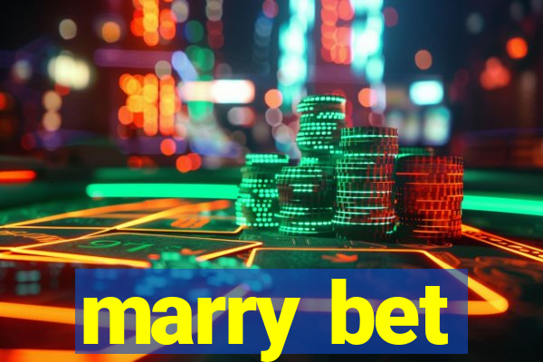 marry bet