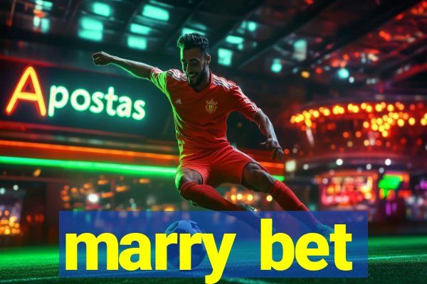 marry bet