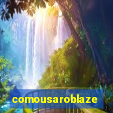 comousaroblaze