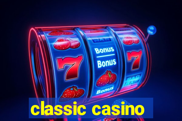 classic casino