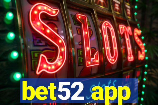 bet52 app