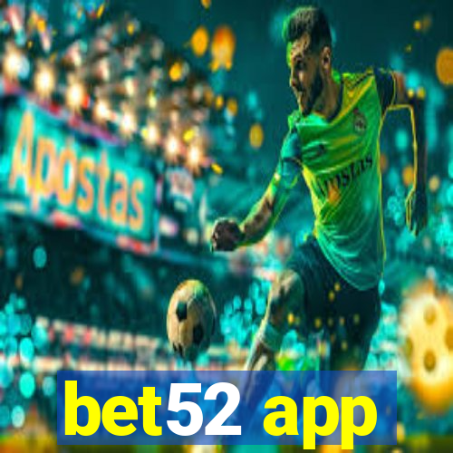 bet52 app