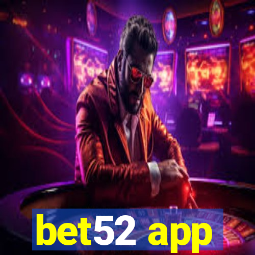 bet52 app