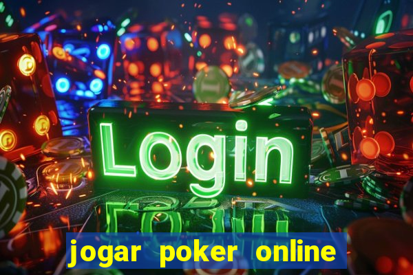 jogar poker online dinheiro real