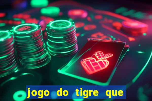 jogo do tigre que paga bem