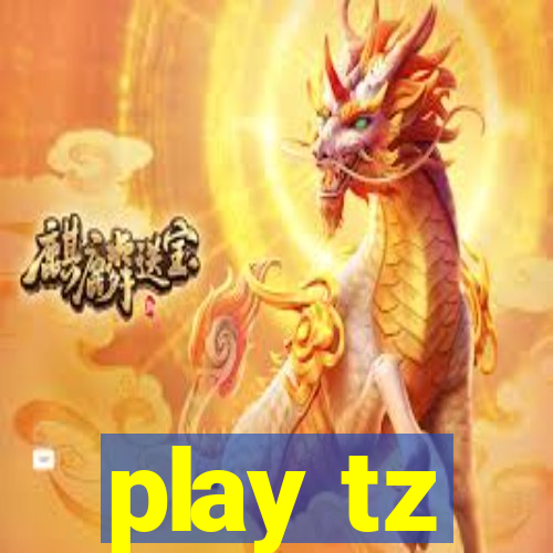 play tz