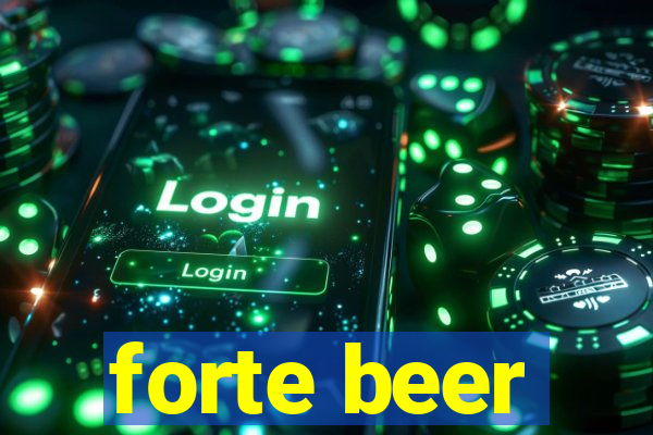 forte beer