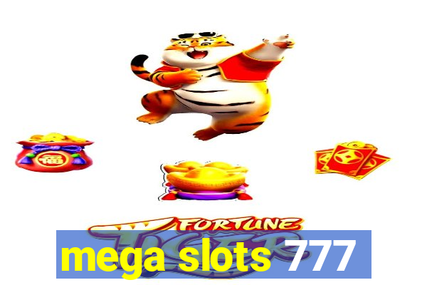 mega slots 777