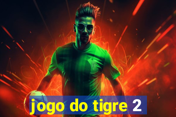 jogo do tigre 2