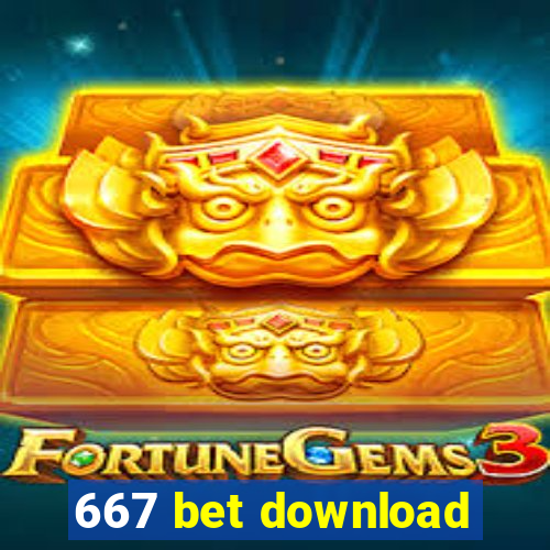 667 bet download