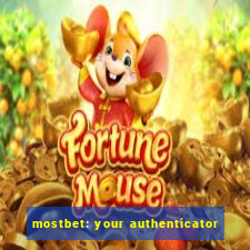 mostbet: your authenticator