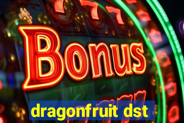 dragonfruit dst