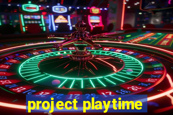 project playtime