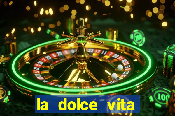 la dolce vita double rush slot