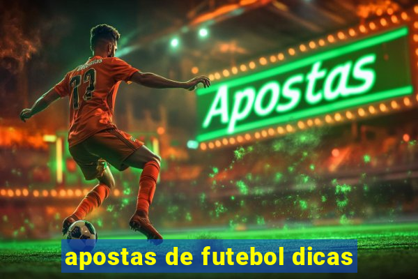 apostas de futebol dicas