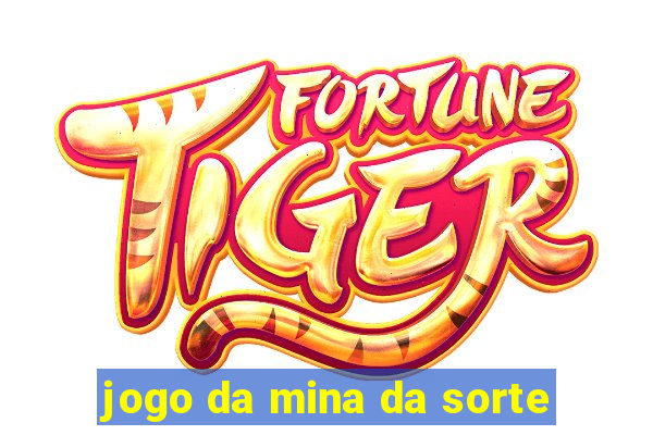 jogo da mina da sorte