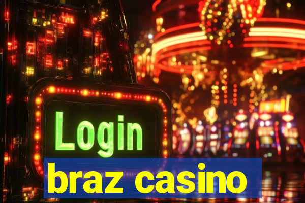 braz casino