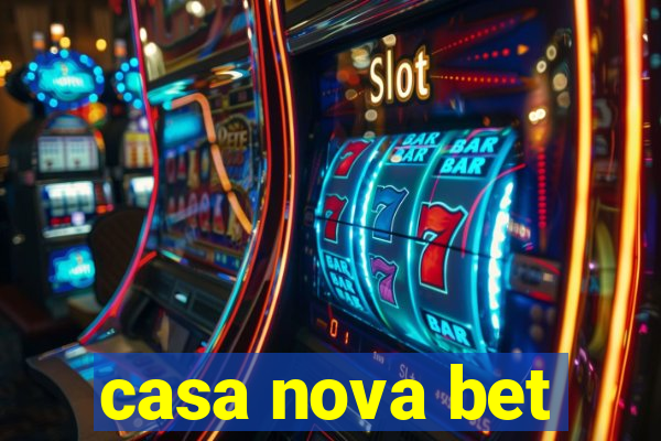 casa nova bet