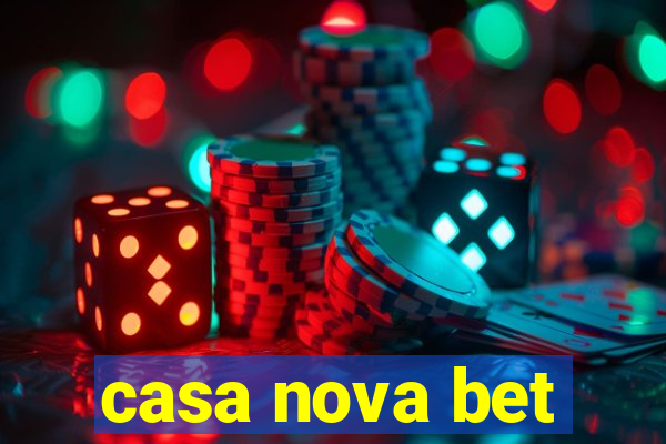 casa nova bet