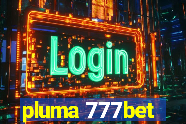 pluma 777bet