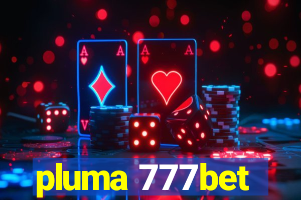 pluma 777bet