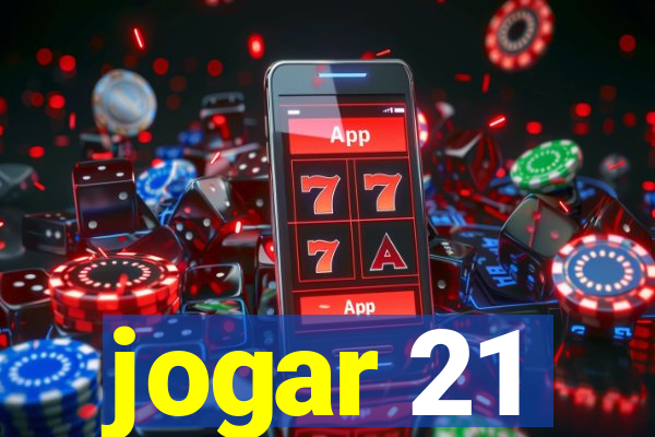 jogar 21