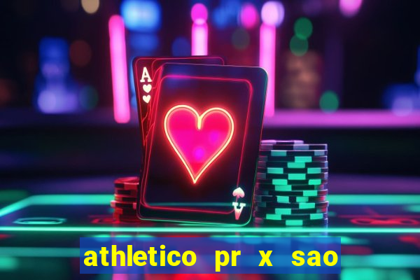 athletico pr x sao paulo palpite