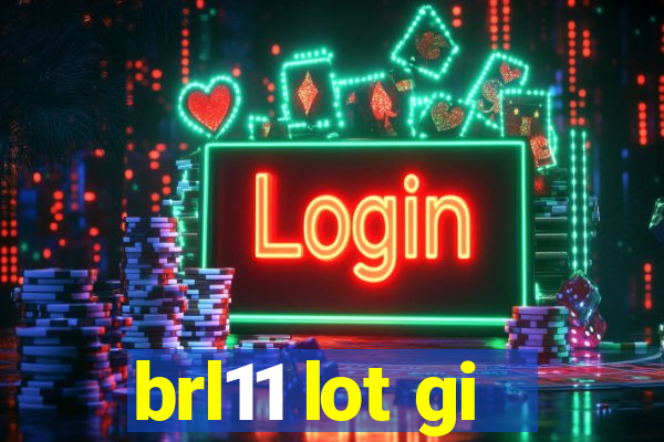 brl11 lot gi