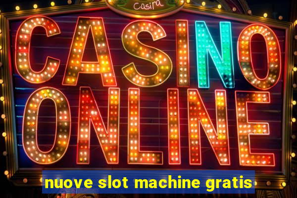 nuove slot machine gratis