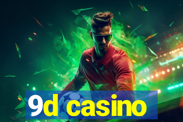 9d casino