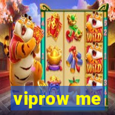 viprow me