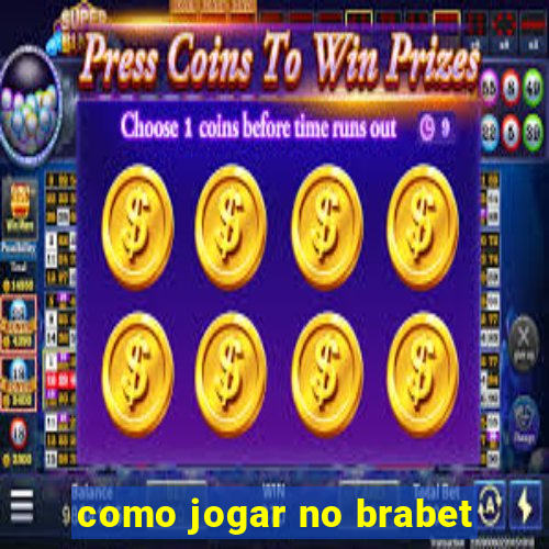 como jogar no brabet