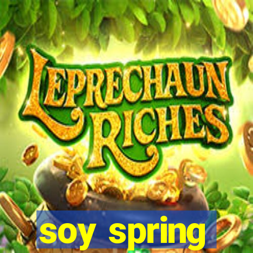 soy spring