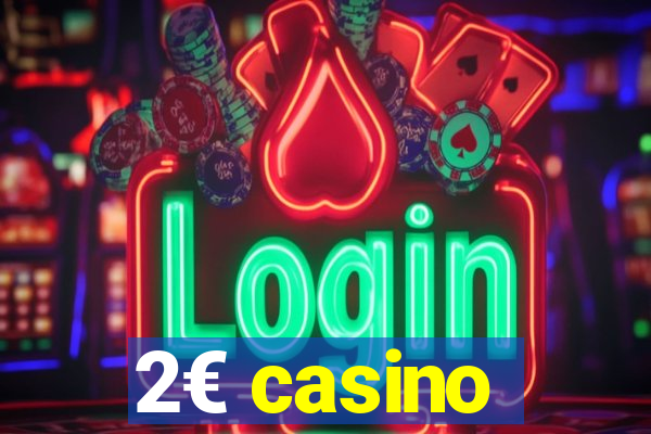 2€ casino