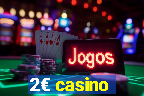 2€ casino