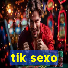 tik sexo