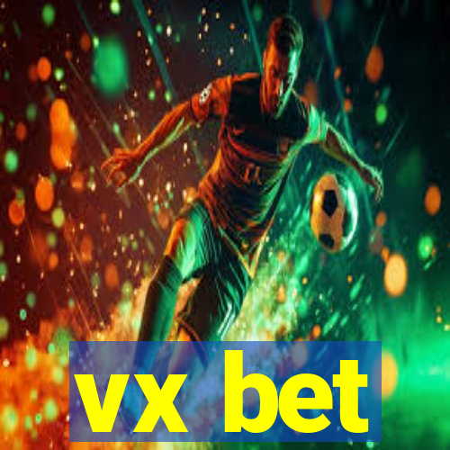 vx bet