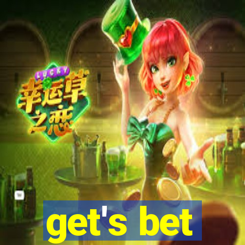 get's bet