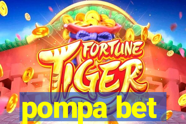 pompa bet