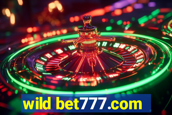 wild bet777.com