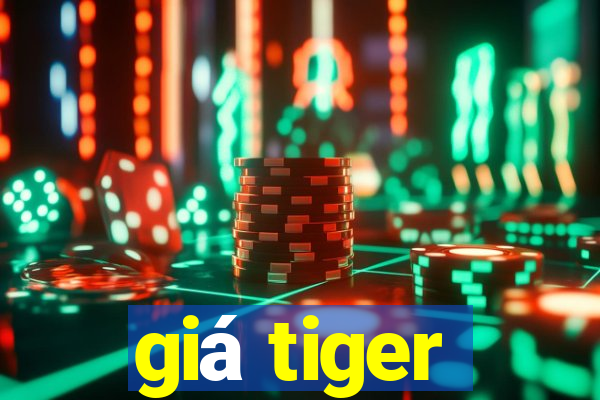 giá tiger