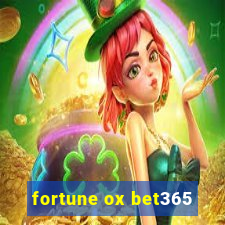 fortune ox bet365