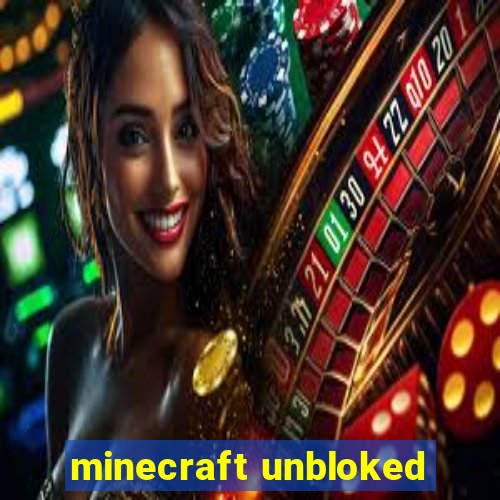 minecraft unbloked