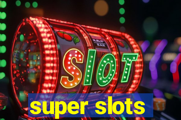 super slots