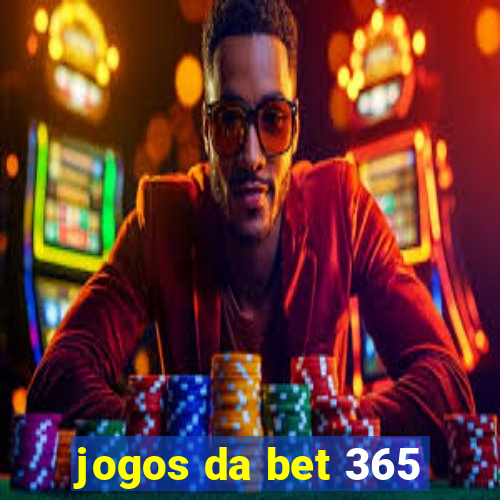 jogos da bet 365