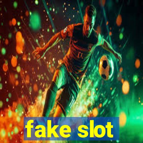 fake slot