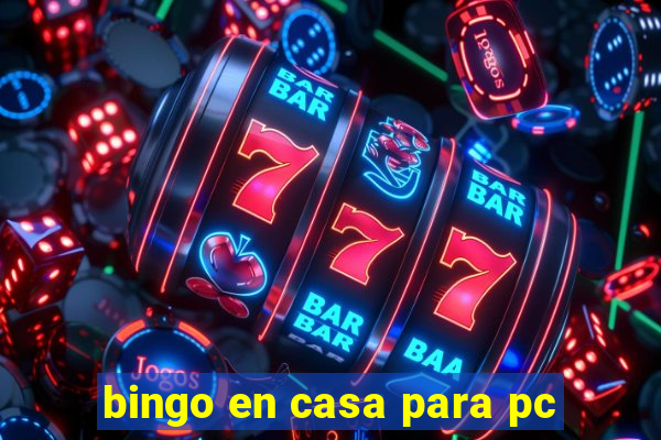 bingo en casa para pc